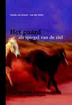 Het paard als spiegel van de ziel 9789079249091, Boeken, Verzenden, Gelezen, Nanda Van Gestel-Van der Schel