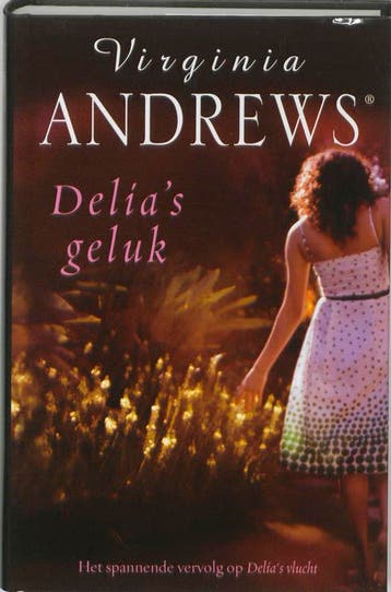 Delias geluk / Delia - Viginia Andrews 9789032512040, Verzenden, Zo goed als nieuw, Viginia Andrews
