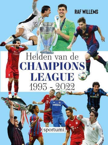 Helden van de Champions League 1993-2022 - Raf Willems, Boeken, Verzenden, Zo goed als nieuw, Raf Willems