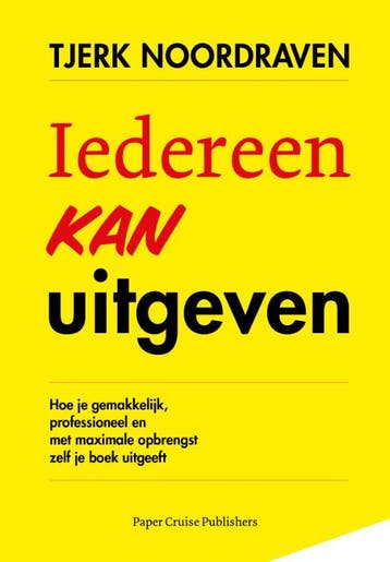 Iedereen kan uitgeven - Tjerk Noordraven 9789082275216, Verzenden, Gelezen, Tjerk Noordraven