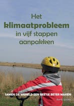 Het klimaatprobleem in vijf stappen aanpakken 9789464911275, Boeken, Verzenden, Zo goed als nieuw, Astrid Scholte