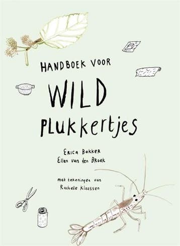Handboek voor wildplukkertjes | 9789059565876 | Erica Bakker, Ophalen of Verzenden, Zo goed als nieuw, Erica Bakker ; Ellen van den Broek ; Rachelle Klaassen