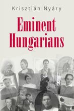 Eminent Hungarians 9789631364101 Krisztian Nyary, Verzenden, Gelezen, Krisztian Nyary