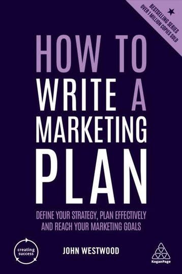 How to Write a Marketing Plan - John Westwood 9780749484835, Verzenden, Gelezen, John Westwood