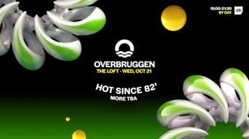 Overbruggen x Hot Since 82 Tickets – 2026 – The Loft  AMSTER, Twee personen