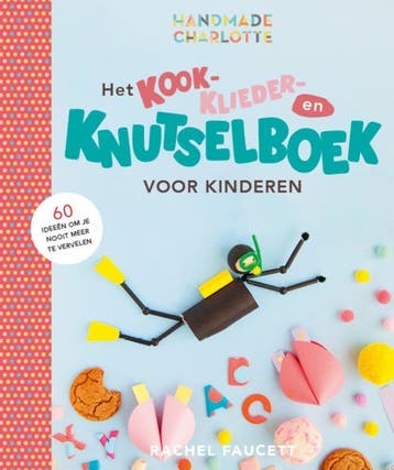Het kook- klieder- en knutselboek voor kinderen, Boeken, Verzenden, Gelezen, Rachel Faucett