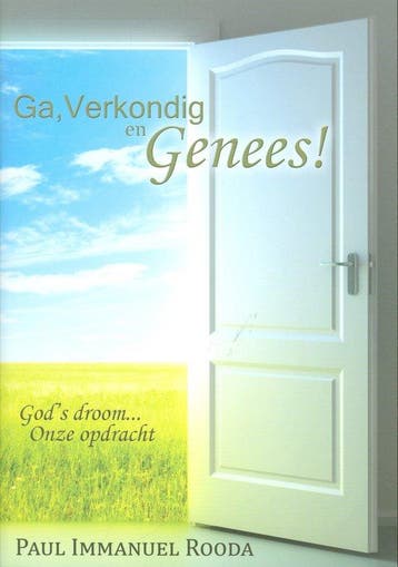 Ga verkondig en genees - Paul Immanuel Rooda 9789081536226, Boeken, Verzenden, Gelezen, Paul Immanuel Rooda