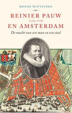 Reinier Pauw en Amsterdam (1564-1636) 9789024446803, Boeken, Verzenden, Zo goed als nieuw, Menno Witteveen