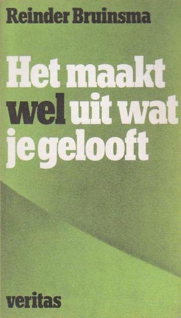 Het maakt wel uit wat je gelooft - Bruinsma 9789063020637, Verzenden, Gelezen, Bruinsma