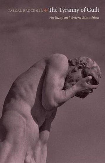 The Tyranny of Guilt - Pascal Bruckner 9780691154305, Boeken, Verzenden, Zo goed als nieuw, Pascal Bruckner