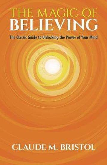 The Magic of Believing - Claude Bristol 9780486832548, Verzenden, Zo goed als nieuw, Claude Bristol