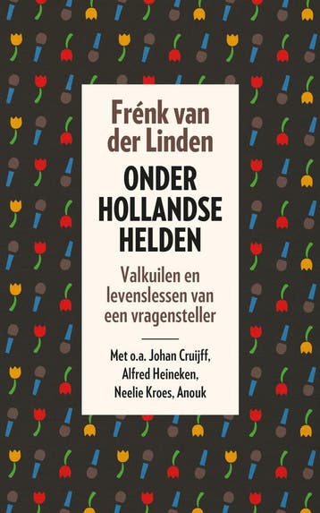 Onder Hollandse helden (9789024579105, Frénk Van der Linden, Verzenden, Nieuw