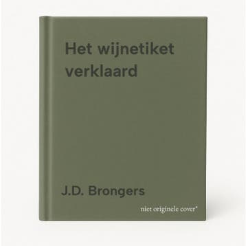 Het wijnetiket verklaard - J.D. Brongers 9789401250009, Verzenden, Zo goed als nieuw, J.D. Brongers