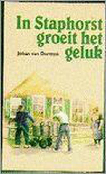 IN STAPHORST GROEIT HET GELUK - J. van Dorsten 9789066511651, Boeken, Verzenden, Gelezen, J. van Dorsten