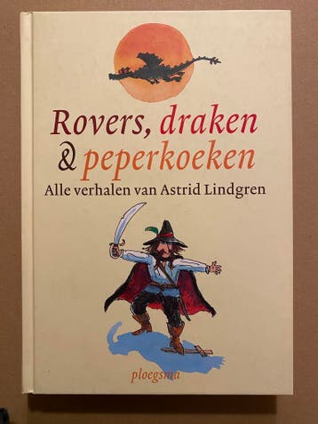 Alle Verhalen Astrid Lindgren - Rovers, Draken, Peperkoeken, Ophalen of Verzenden, Zo goed als nieuw