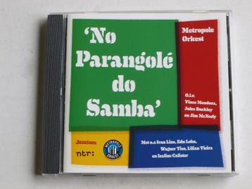 No Parangole do Samba - Metropole Orkest, Ophalen of Verzenden, Zo goed als nieuw