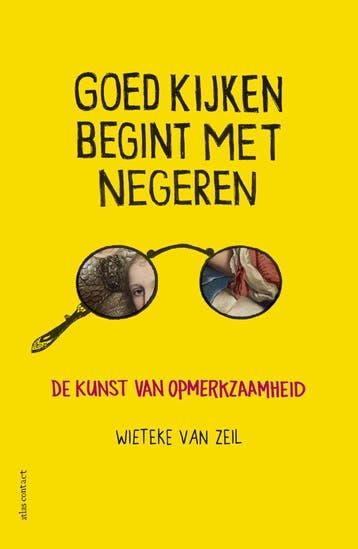 Goed kijken begint met negeren (Nieuw), Verzenden, Nieuw, Wieteke van Zeil