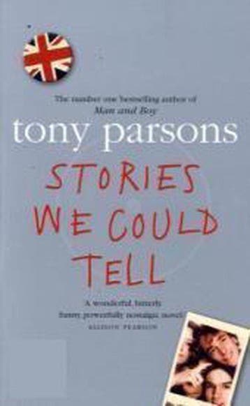 Stories We Could Tell - Tony Parsons 9780007227235, Boeken, Verzenden, Gelezen, Tony Parsons