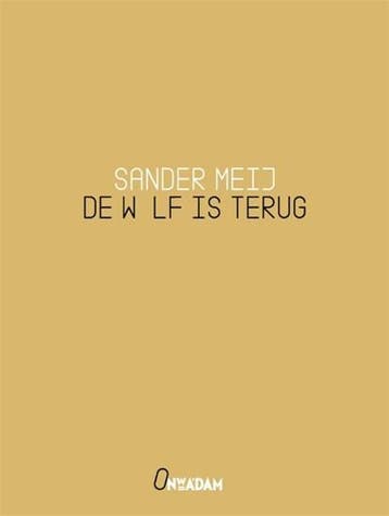 De wolf is terug | 9789046830246 | Sander Meij, Ophalen of Verzenden, Zo goed als nieuw, Sander Meij