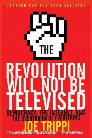 The Revolution Will Not Be Televised - Joe Trippi, Verzenden, Zo goed als nieuw, Joe Trippi