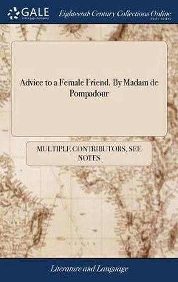 9781385043653 Advice to a Female Friend. By Madam de Pomp..., Boeken, Verzenden, Nieuw, Multiple Contributors