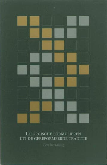 Liturgische formulieren uit de gereformeerde traditie, Boeken, Verzenden, Gelezen
