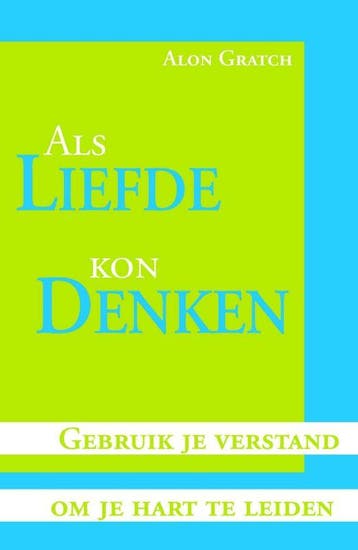 Als liefde kon denken - A. Gratch 9789027420794, Verzenden, Gelezen, A. Gratch