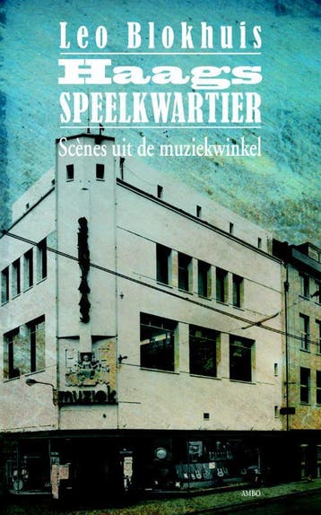 Haags speelkwartier - Leo Blokhuis 9789026326387, Boeken, Verzenden, Zo goed als nieuw, Leo Blokhuis