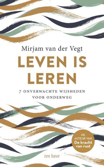 Leven is leren - Mirjam van der Vegt 9789025911515, Verzenden, Zo goed als nieuw, Mirjam van der Vegt