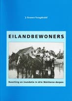 Eilandbewoners . Bezetting en inundatie in drie Walcherse, Boeken, Verzenden, Gelezen, J. Kramer-Vreugdenhil
