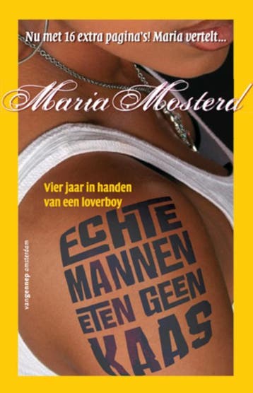 Echte mannen eten geen kaas - Maria Mosterd 9789055154937, Verzenden, Gelezen, Maria Mosterd