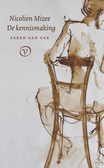 De kennismaking / Faxen aan Ger / 1 - Nicolien Mizee, Verzenden, Gelezen, Nicolien Mizee