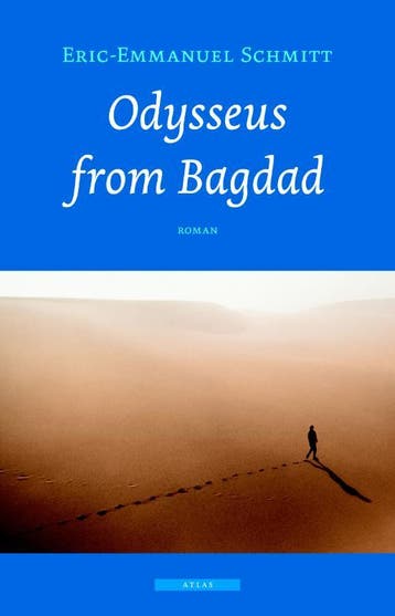 Odysseus uit Bagdad - Eric-Emmanuel Schmitt 9789045015897, Verzenden, Zo goed als nieuw, Eric-Emmanuel Schmitt