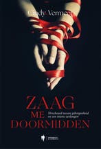 Zaag Me Doormidden 9789463936996 Cindy Vermeer, Ophalen of Verzenden, Nieuw, Cindy Vermeer