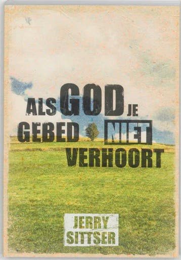 Als God je gebed niet verhoort / Telos - J. Sittser, Verzenden, Zo goed als nieuw, J. Sittser
