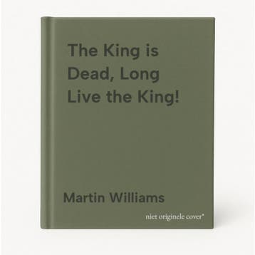 The King is Dead, Long Live the King! - Martin Williams, Verzenden, Zo goed als nieuw, Martin Williams