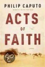 Acts Of Faith 9780375411663 Philip Caputo, Boeken, Verzenden, Gelezen, Philip Caputo