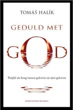 Geduld met god 9789023927662 Tomas Halik, Boeken, Verzenden, Gelezen, Tomas Halik