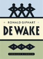 De wake 9789057595479 Ronald Giphart, Verzenden, Zo goed als nieuw, Ronald Giphart