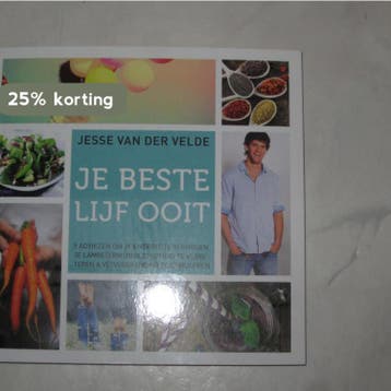 Jesse van der Velde - Je beste lijf ooit. 9789079679393, Boeken, Verzenden, Zo goed als nieuw, Jesse van der Velde