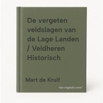 De vergeten veldslagen van de Lage Landen / Veldheren, Verzenden, Zo goed als nieuw, Mart de Kruif