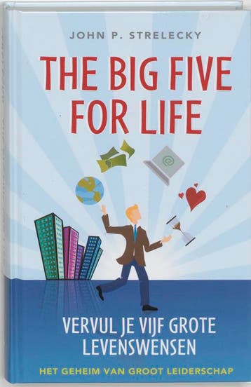 The Big Five for Life, Vervul je 5 grote levenswensen, Verzenden, Zo goed als nieuw, J. Strelecky