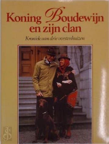 Koning Boudewijn en zijn clan 9789033301018, Verzenden, Zo goed als nieuw