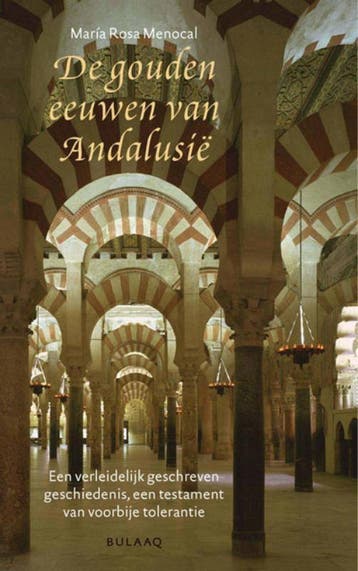 De gouden eeuwen van Andalusië - M.R. Menocal 9789054600954, Verzenden, Zo goed als nieuw, M.R. Menocal