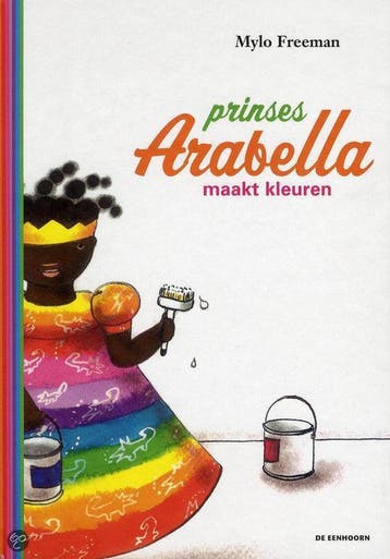 Prinses Arabella maakt kleuren - Mylo Freeman 9789058385611, Verzenden, Gelezen, Mylo Freeman