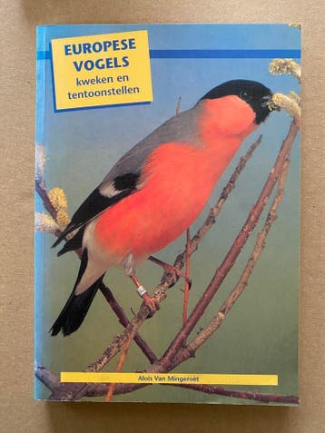 Aloïs v. Mingeroet - Europese Vogels Kweken / Tentoonstellen, Verzenden, Zo goed als nieuw, Vogels
