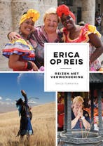 Erica op reis 9789021573557 Erica Terpstra, Verzenden, Zo goed als nieuw, Erica Terpstra