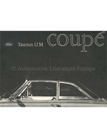 1964 FORD TAUNUS 12M COUPÉ BROCHURE NEDERLANDS, Nieuw, Ford, Author