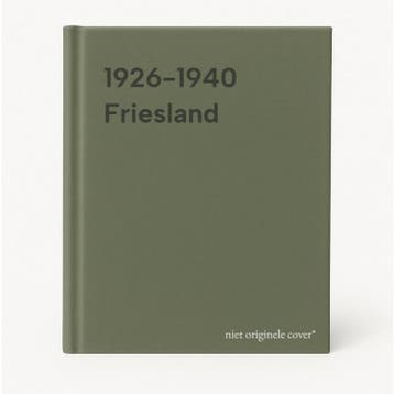 1926-1940 Friesland 9789033013614, Verzenden, Gelezen
