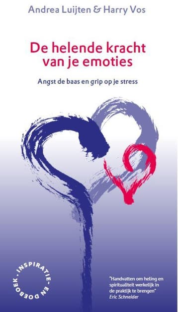 De Helende Kracht Van Je Emoties | Andrea Luijten; Harry Vos, Ophalen of Verzenden, Nieuw, Andrea Luijten; Harry Vos